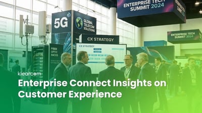 Enterprise Connect Insights on Customer Experience