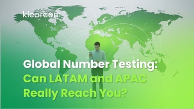 Global Number Testing: Can LATAM and APAC Really Reach You?