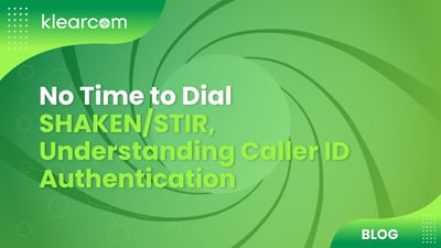 No Time to Dial: SHAKEN/STIR, Understanding Caller ID Authentication
