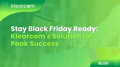 Stay Black Friday Ready: Klearcom's Solution for Peak Success