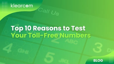 Top 10 Reasons to Test Your Toll-Free Numbers