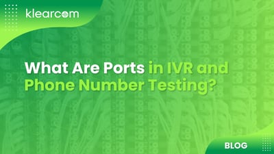 What Are Ports in IVR and Phone Number Testing?