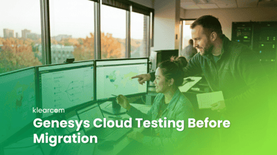 Genesys Cloud Testing Before Migration