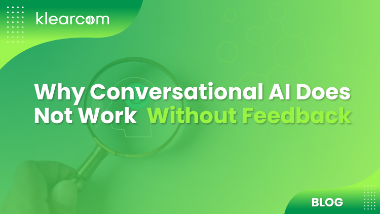 Why Conversational AI Does Not Work Without Feedback?