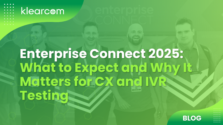 Enterprise Connect 2025: What to Expect and Why It Matters for CX and IVR Testing