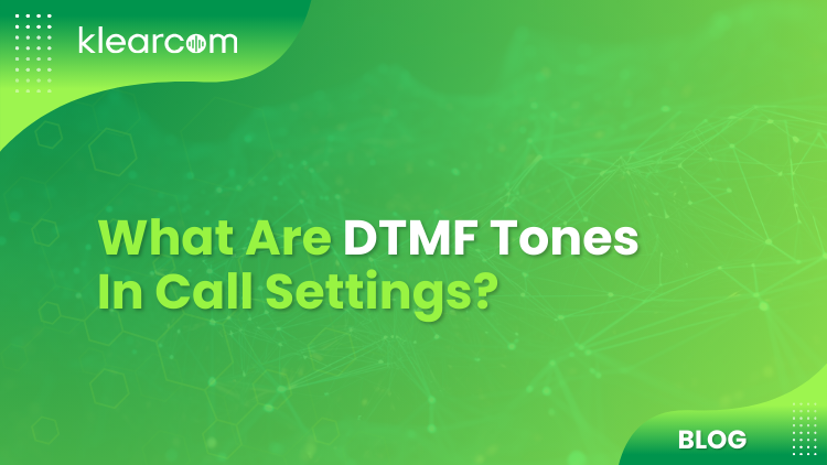 What Are DTMF Tones in Call Settings?