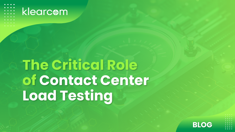 The Critical Role Of Contact Center Load Testing