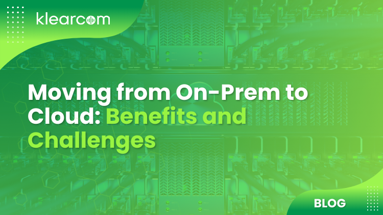 Moving from On-Prem to Cloud: Benefits and Challenges