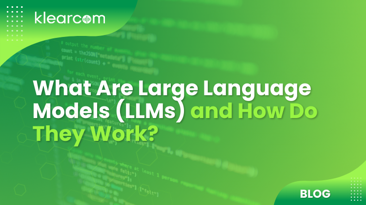 What Are Large Language Models (LLMs) and How Do They Work?